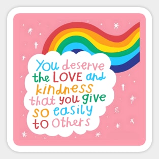 You Deserve the Love Sticker